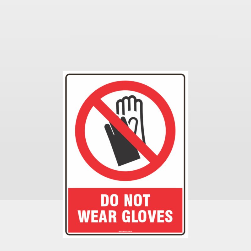 Prohibition Do Not Wear Gloves Sign