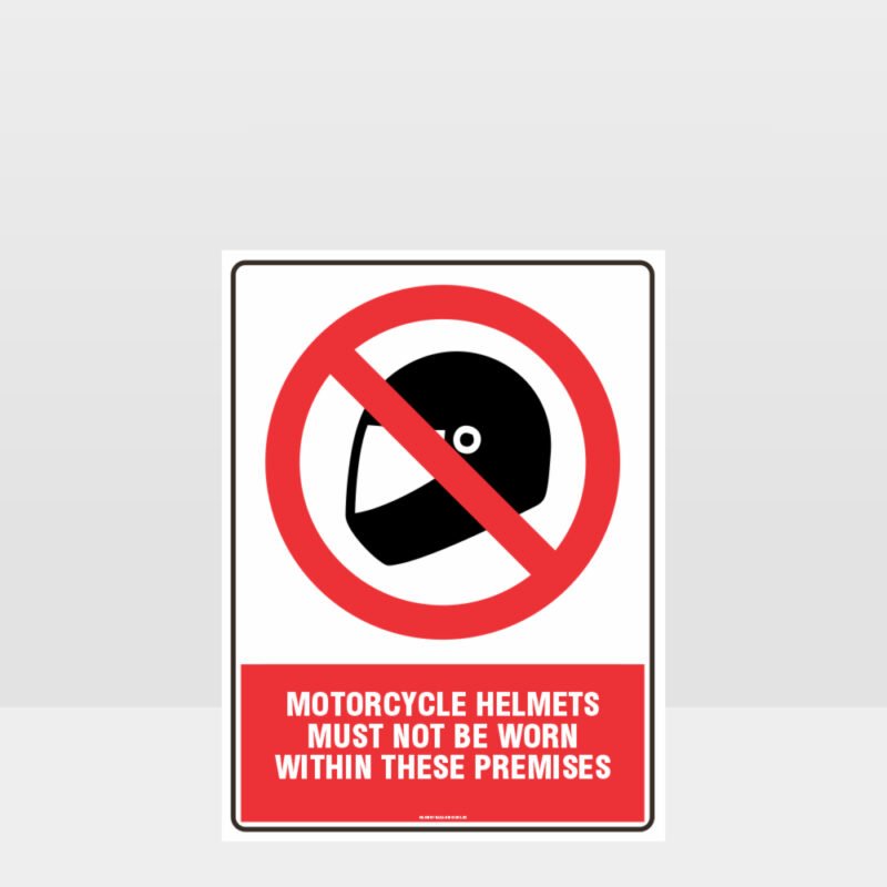 Prohibition Motorcycle Helmets must Not be Worn Sign