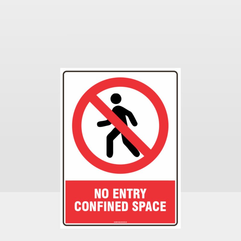 Prohibition No Entry Confined Space Sign