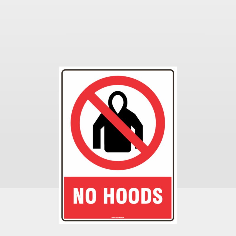 Prohibition No Hoods Sign