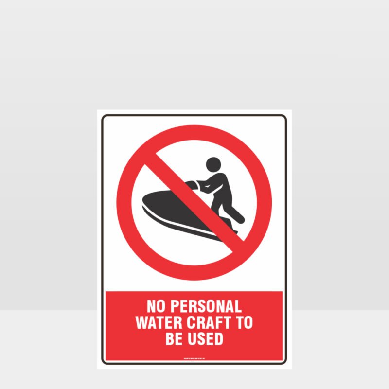 Prohibition No Personal Water Craft To Be Used Sign