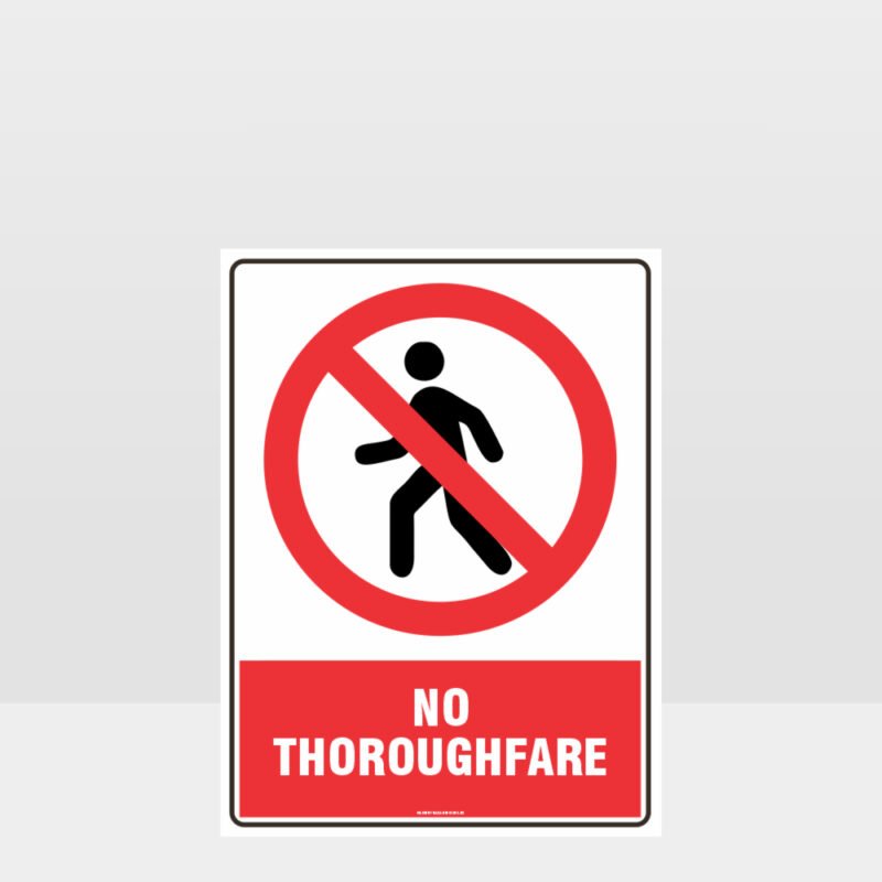 Prohibition No Thoroughfare Sign