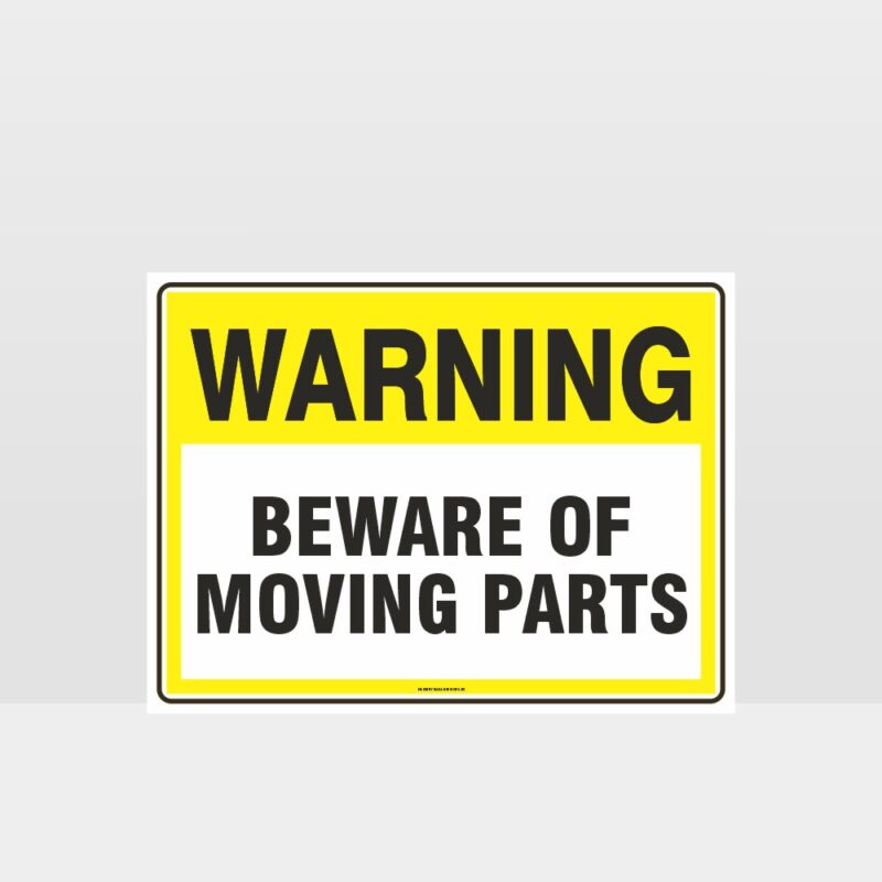 Warning Beware Of Moving Parts Sign