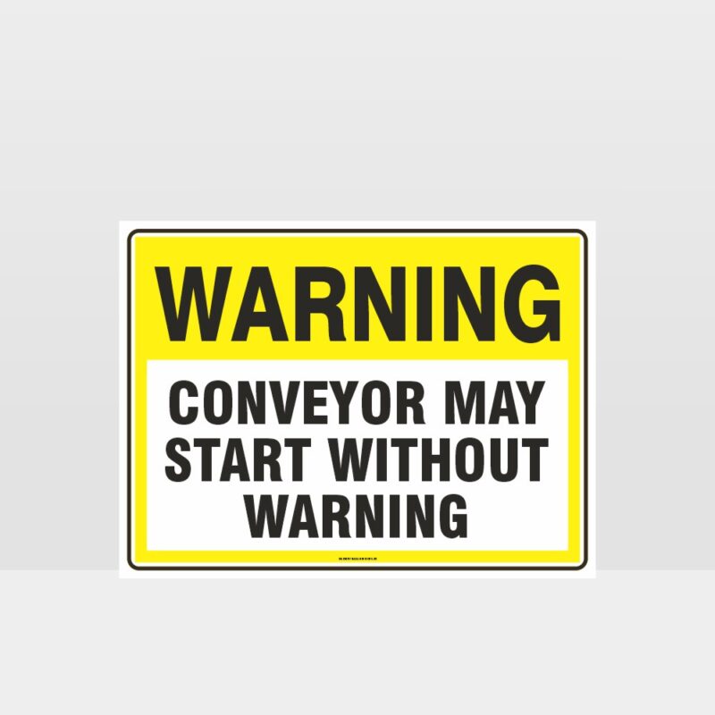 Warning Conveyor May Start Without Warning Sign