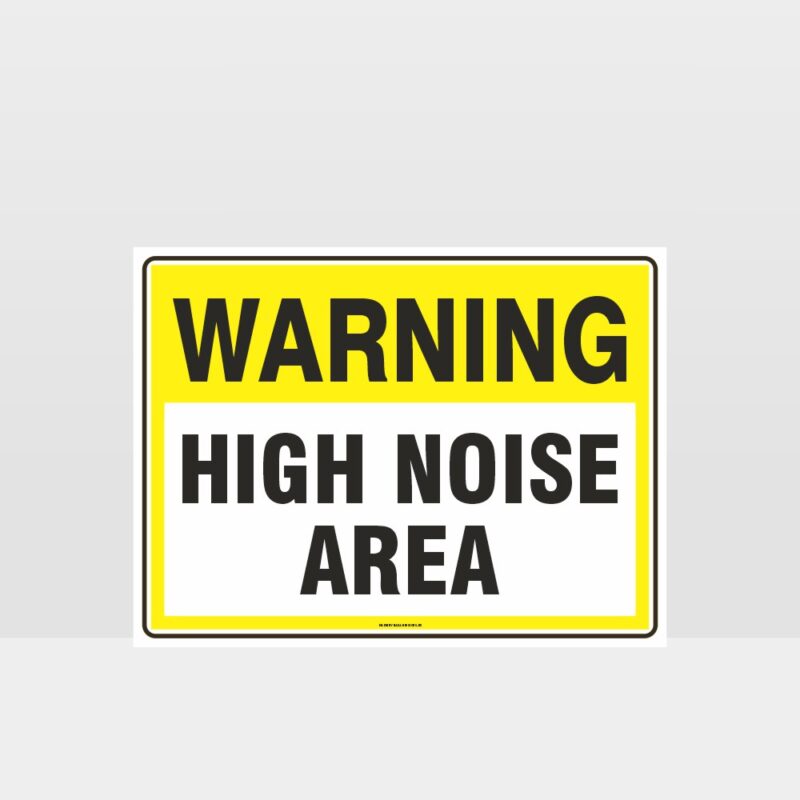 Warning High Noise Area Sign