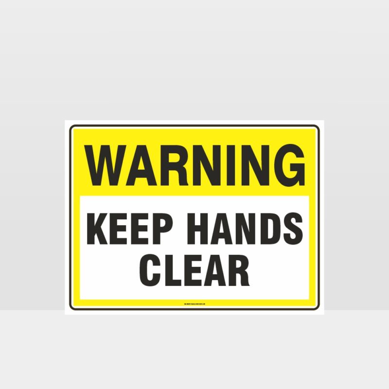 Warning Keep Hands Clear Sign