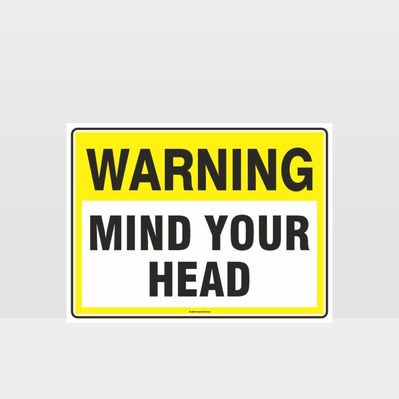 Warning Mind Your Head Sign