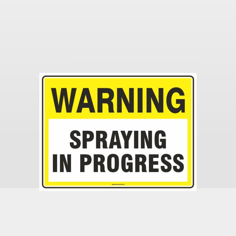 Warning Spraying In Progress Sign