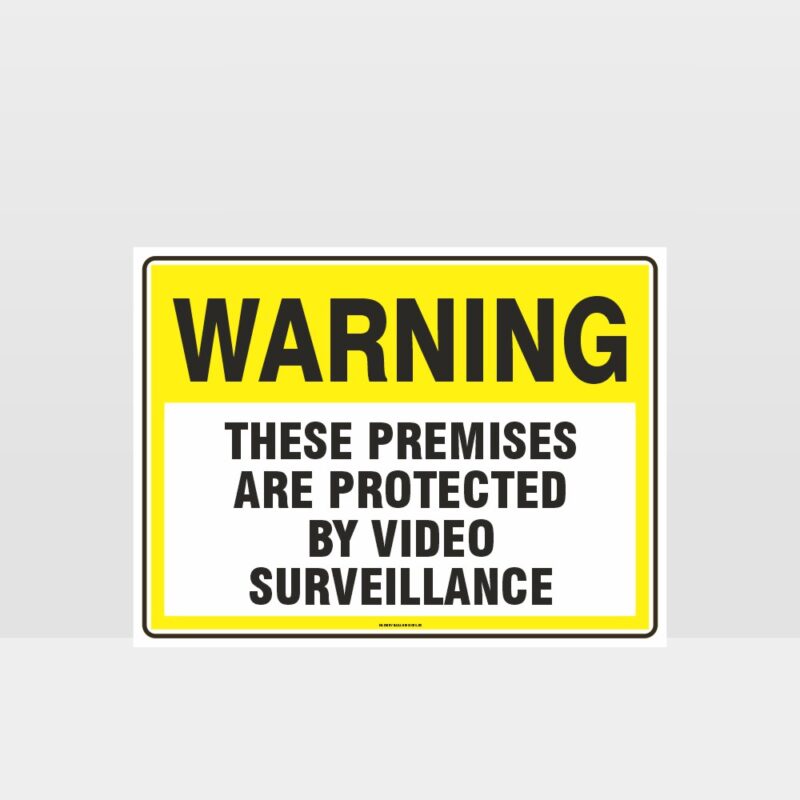 Warning Protected By Video Surveillance Sign