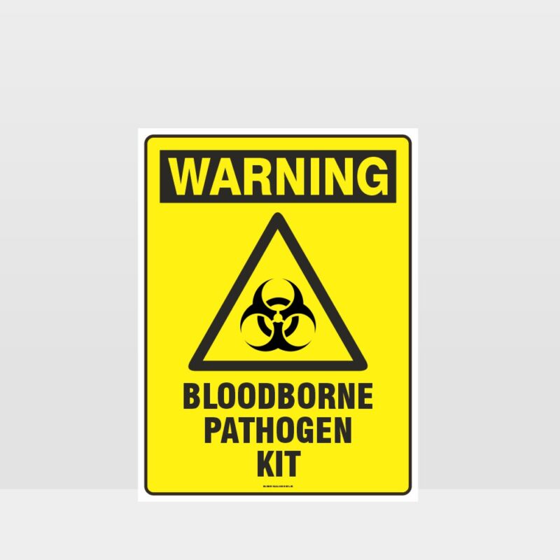 Warning Bloodborne Pathogen Kit Sign