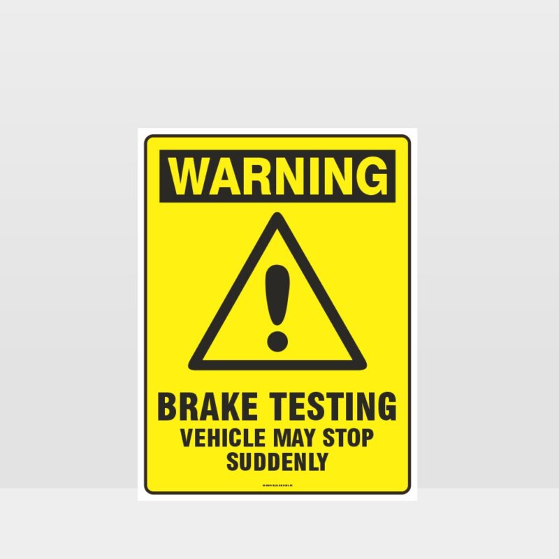 Warning Brake Testing Sign