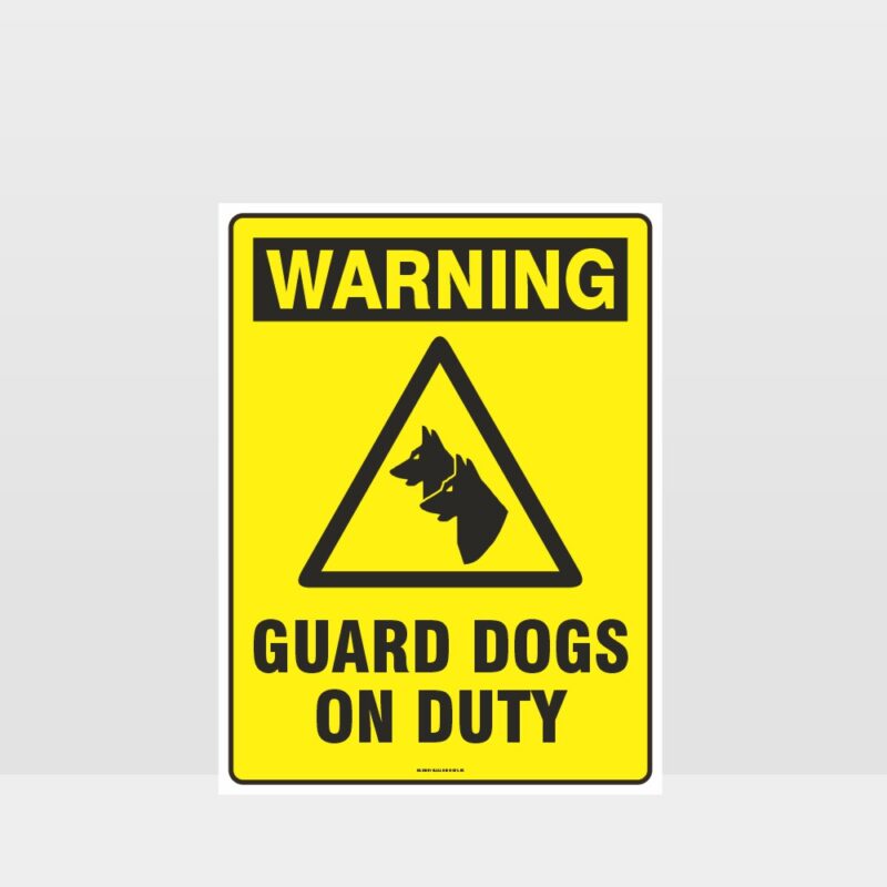 Warning Guard Dogs On Duty Sign