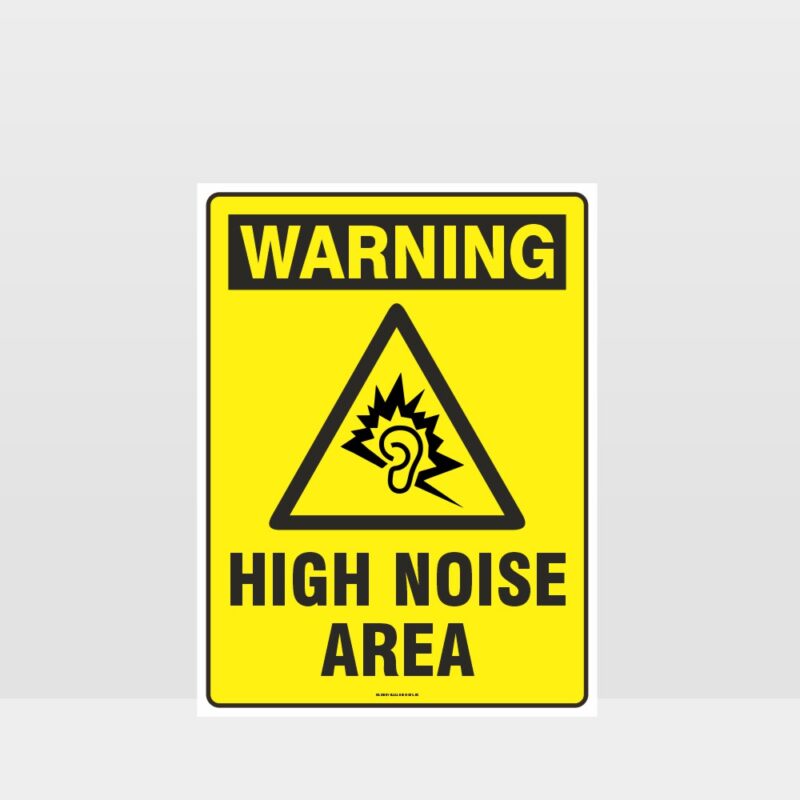 Warning High Noise Area Sign