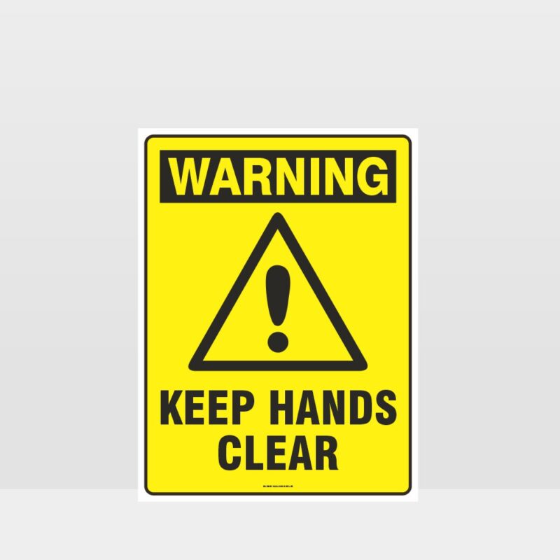 Warning Keep Hands Clear Sign