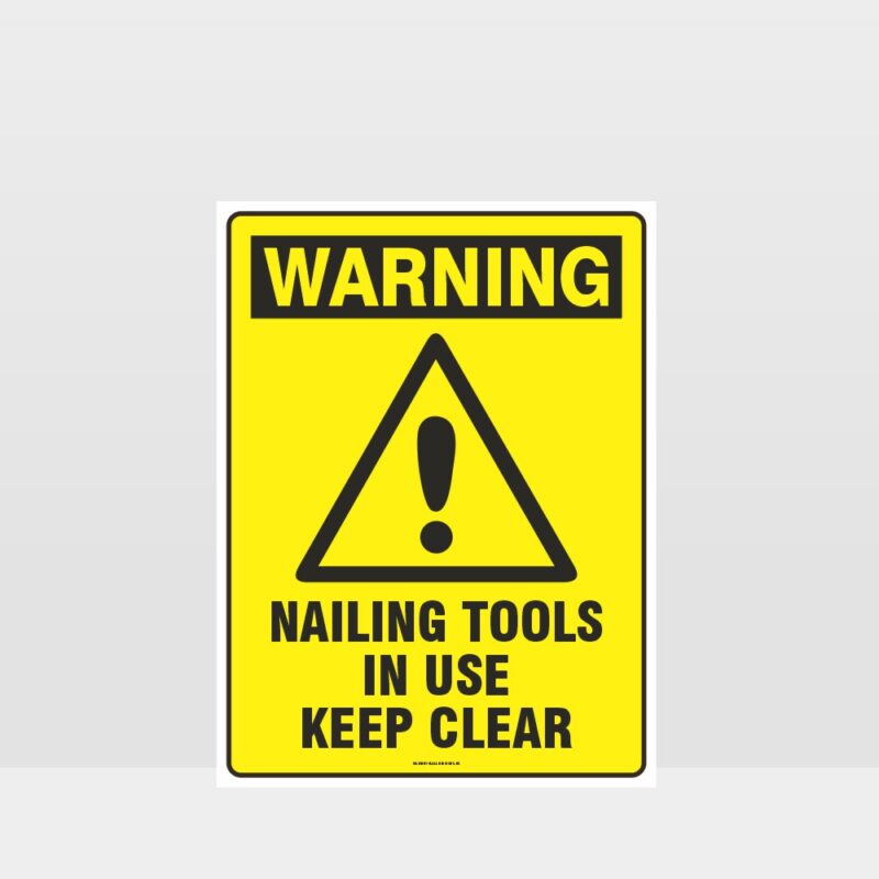 Warning Nailing Tools In Use