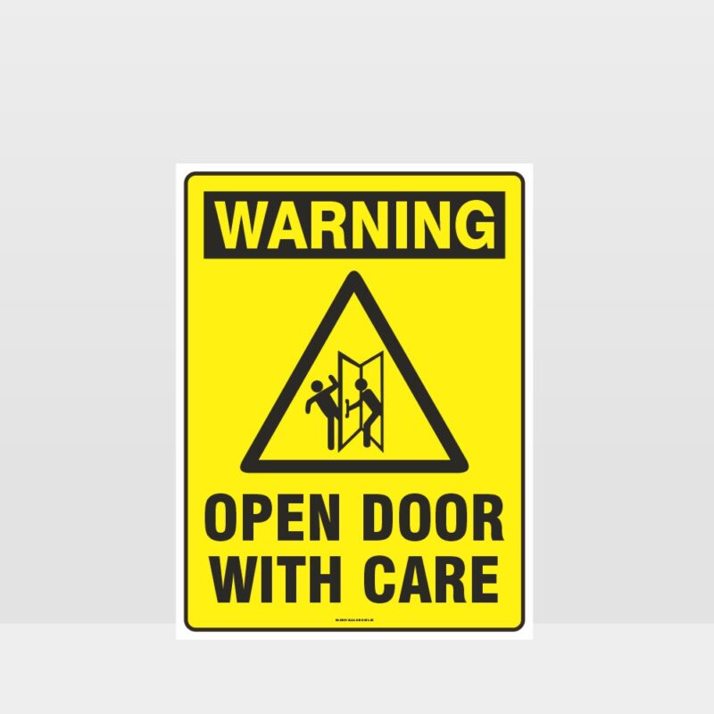 Warning Open Door With Care Sign