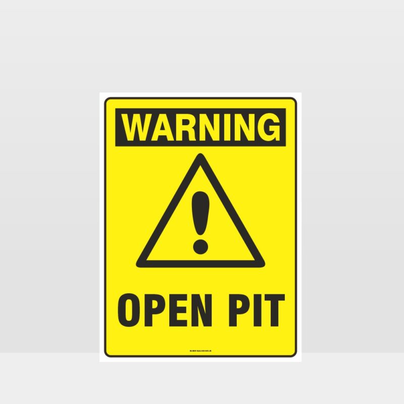 Warning Open Pit Sign