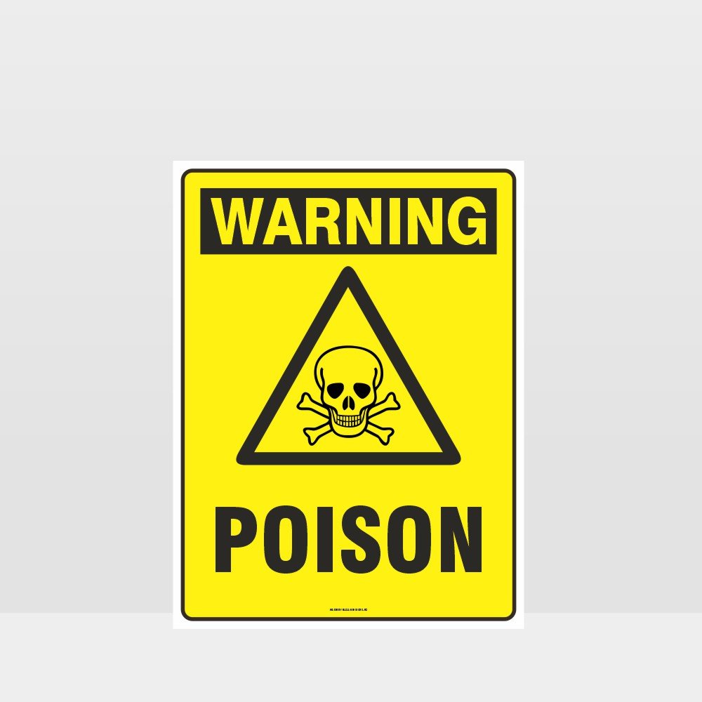 Warning Poison Sign Notice Information Sign HAZARD SIGNS NZ