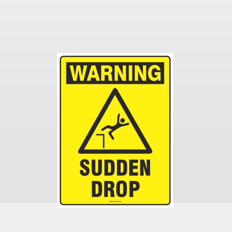 Warning Sudden Drop Sign