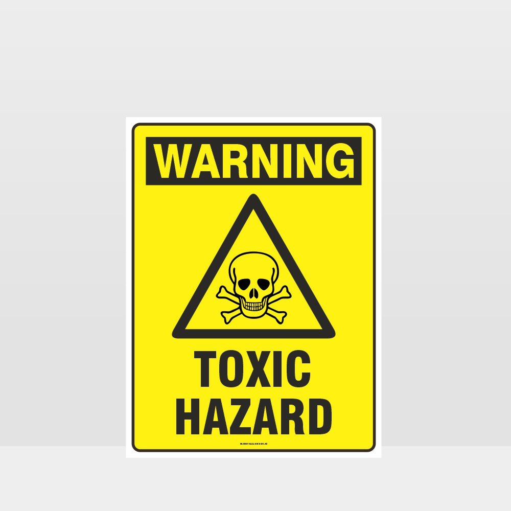 Warning Toxic Hazard Sign Notice Information Sign Hazard Signs Nz
