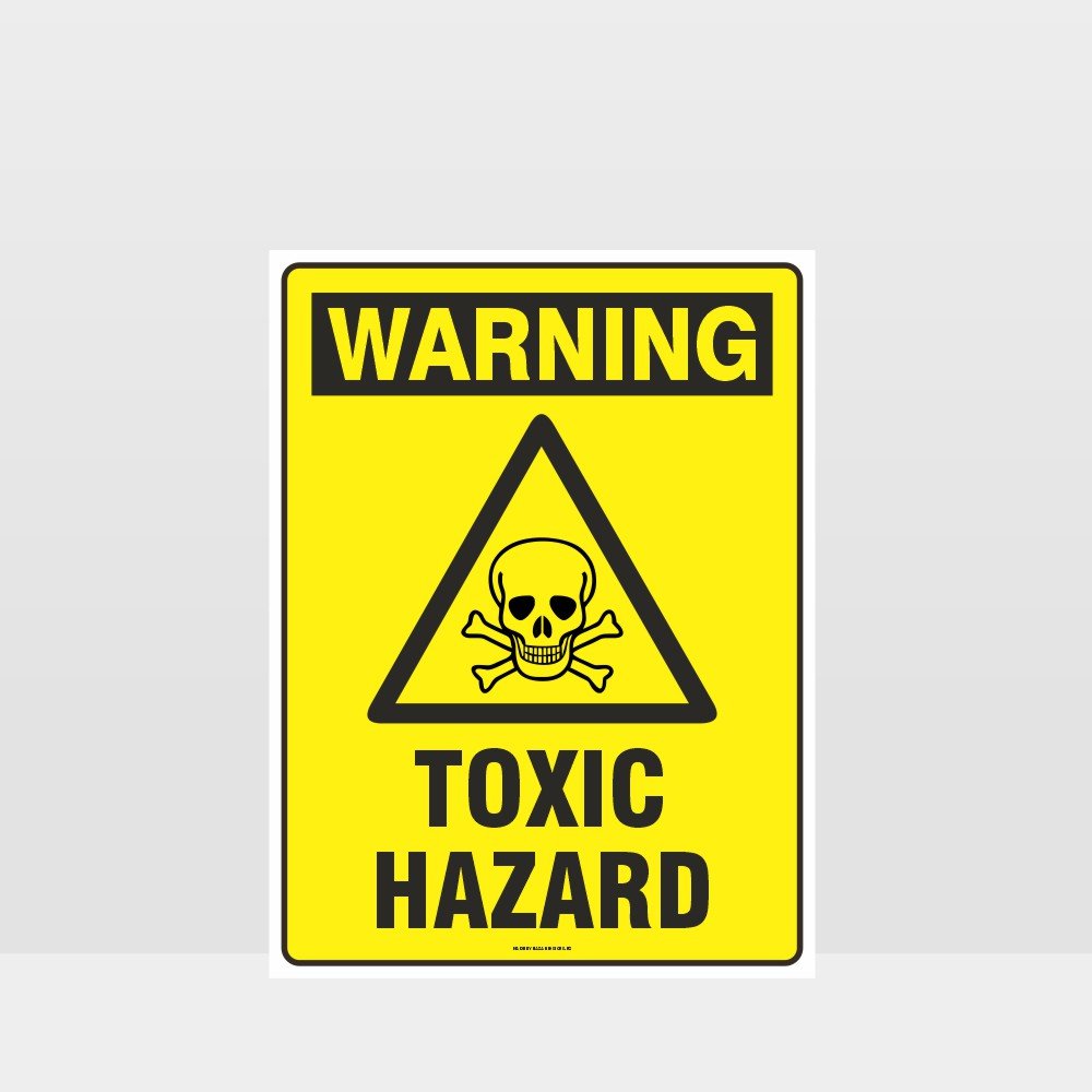 Warning Toxic Hazard Sign Notice Information Sign HAZARD SIGNS NZ