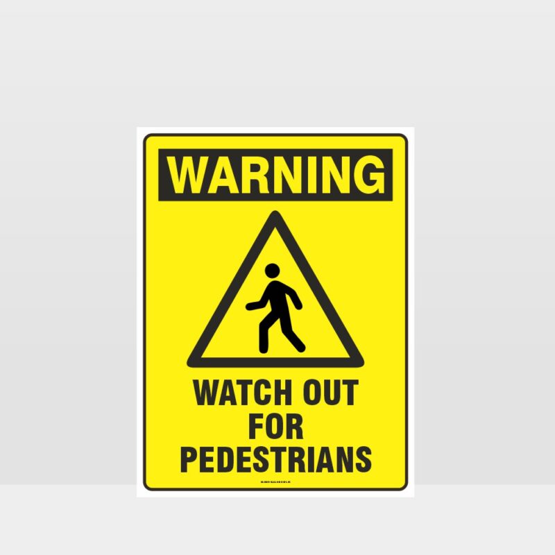 Warning Watch Out For Pedestrians Sign