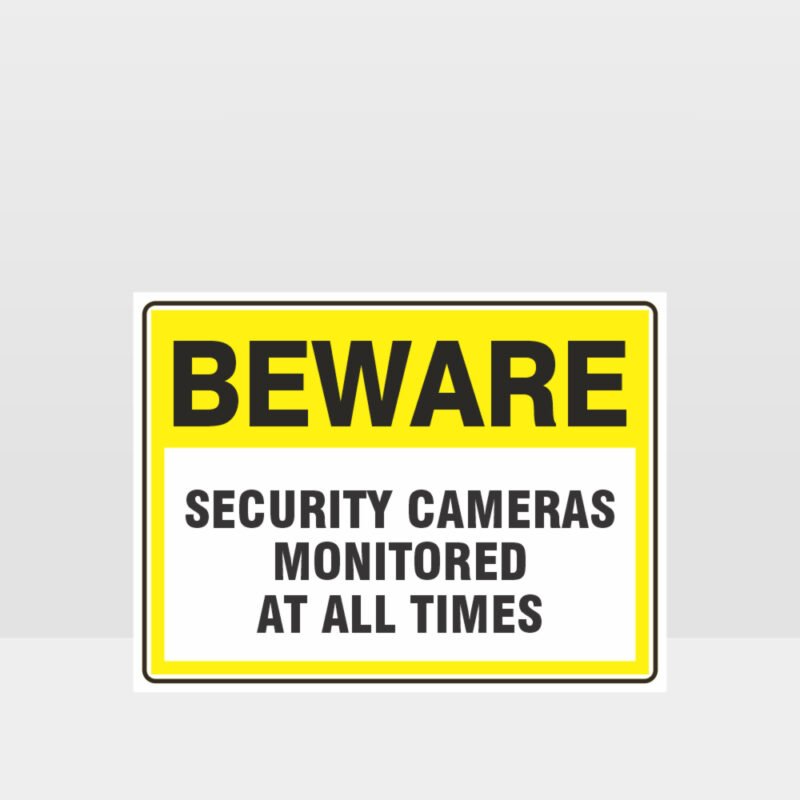 Security Cameras Monitored At All Times Sign