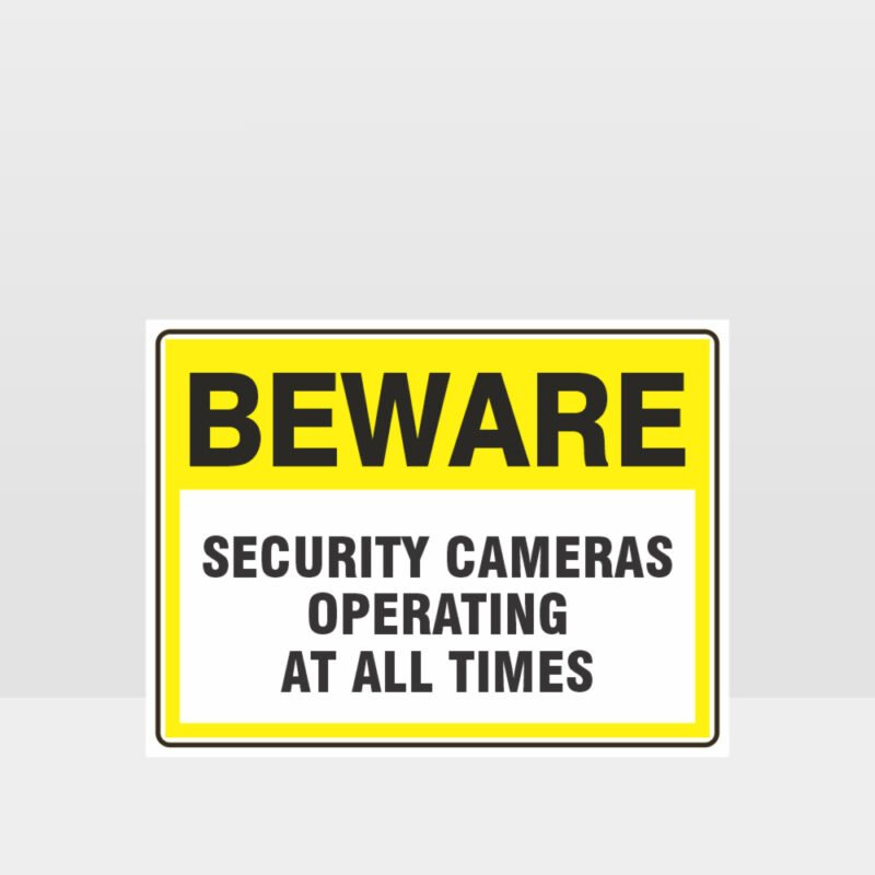 Security Cameras Operating At All Times Sign