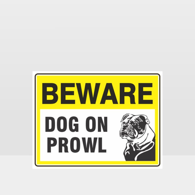 Beware Dog On Prowl Sign