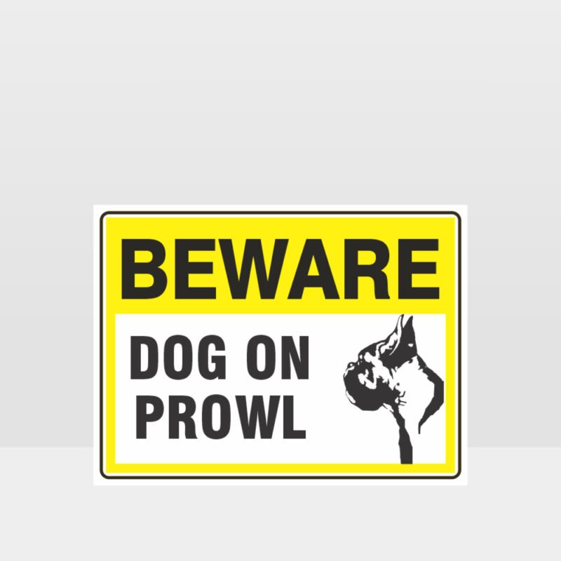 Beware Dog On Prowl 02 Sign