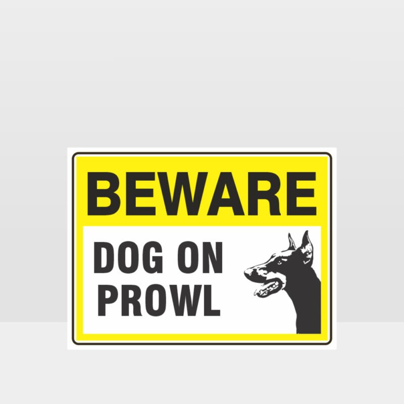 Beware Dog On Prowl 05 Sign