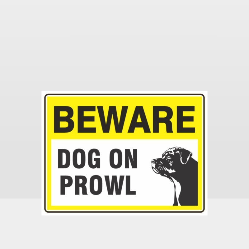 Beware Dog On Prowl 06 Sign