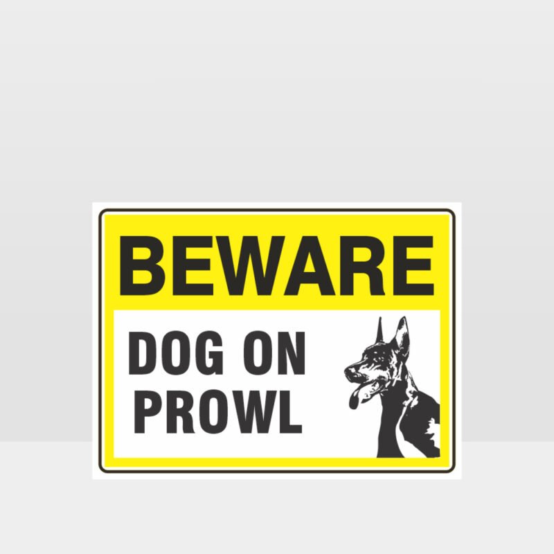 Beware Dog On Prowl 07 Sign