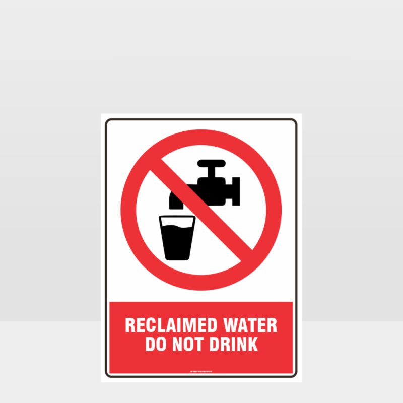 Prohibition Reclaimed Water Do Not Drink Sign