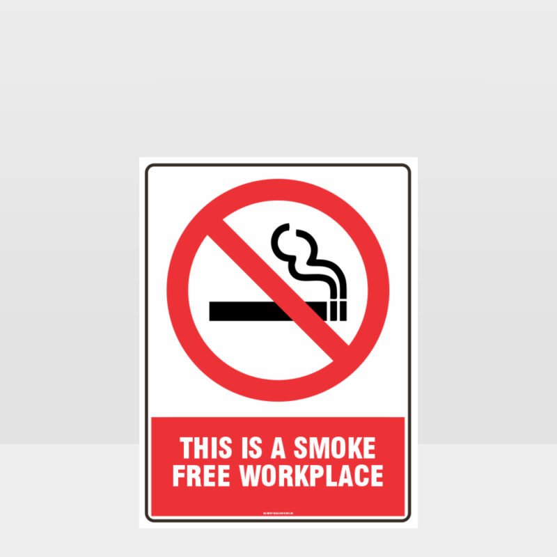 Prohibition This Is A Smoke Free Workplace