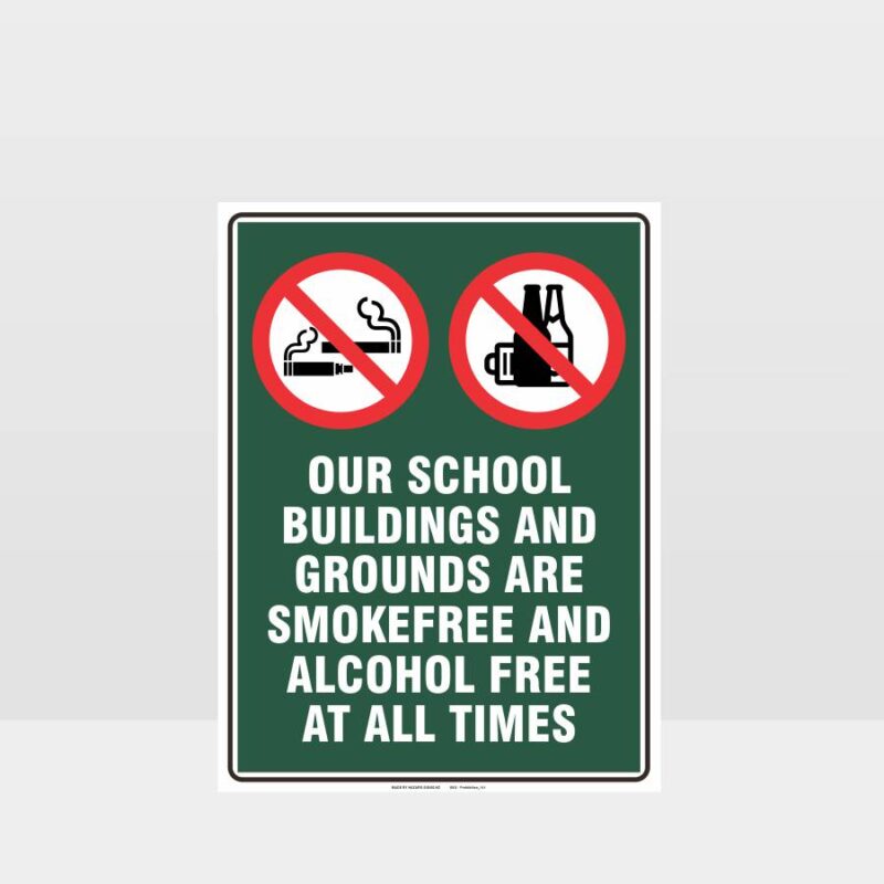 Prohibition School Is Smoke And Alcohol Free Sign