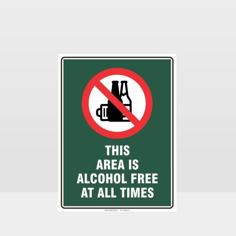 Prohibition This Area Is Alcohol Free At All Times Sign