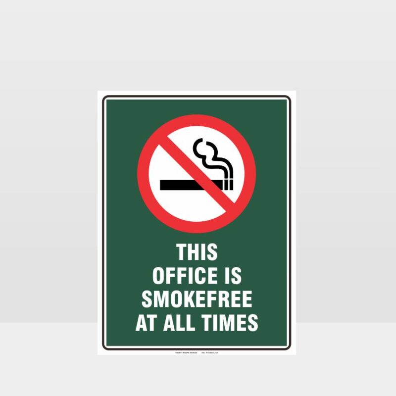 Prohibition This Office Smoke Free At All Times Sign