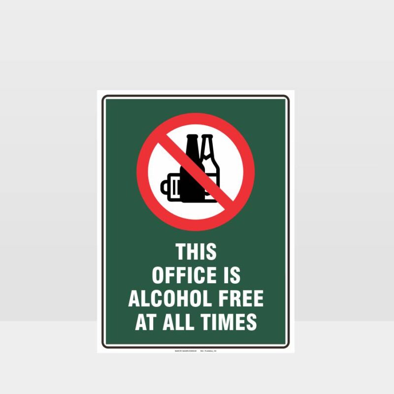 Prohibition This Office Is Alcohol Free At All Times Sign