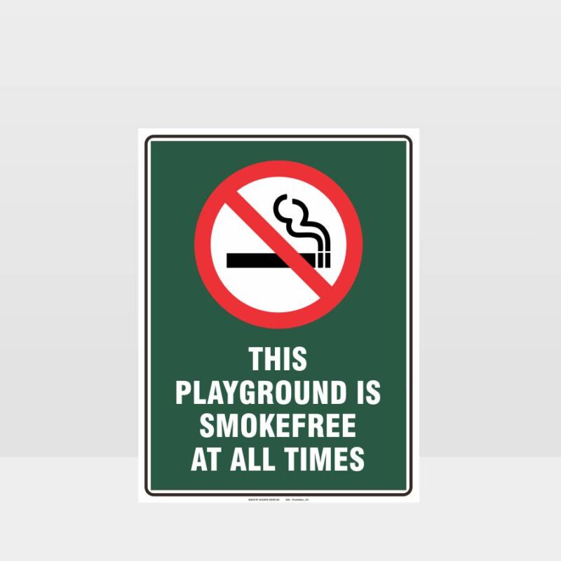 Prohibition This Playground Is Smokefree At All Times Sign