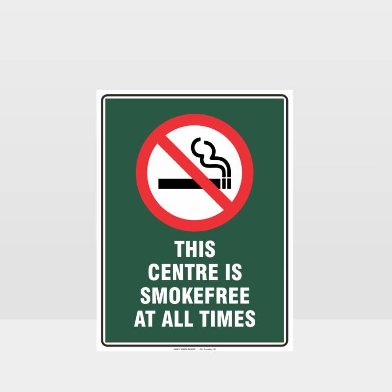 Prohibition Centre Is Smokefree At All Times Sign