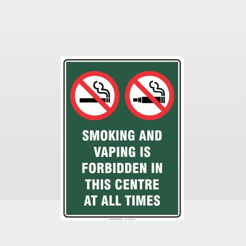 Prohibition Smoking And Vaping Forbidden In This Centre Sign