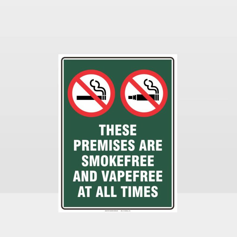 Prohibition These Premises Are Smokefree And Vapefree At All Times Sign