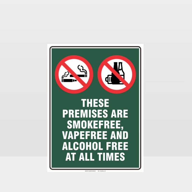 Prohibition These Premises Smoke Vape Alcohol Free Sign