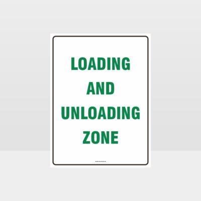 Loading And Unloading Zone Sign - Notice/Information Sign - HAZARD SIGNS NZ