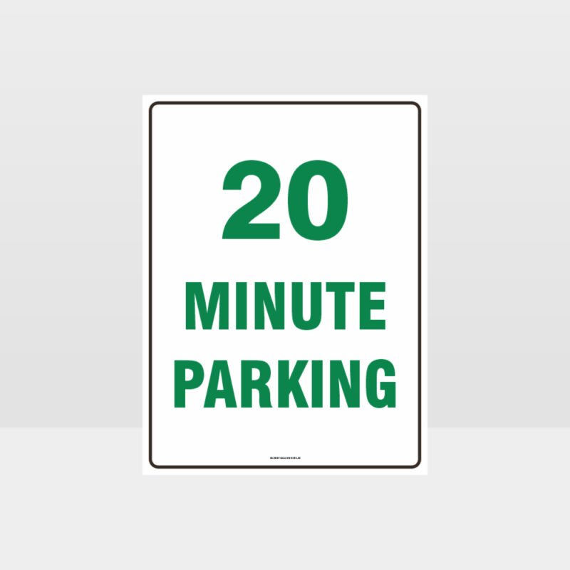 20 Minute Parking Sign