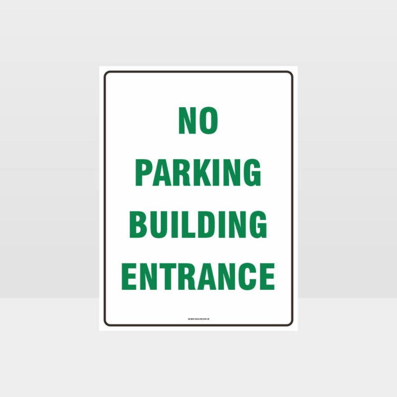 No Parking Building Entrance Sign