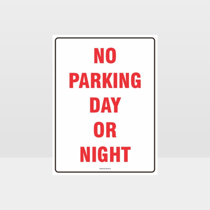 No Parking Day Or Night Sign