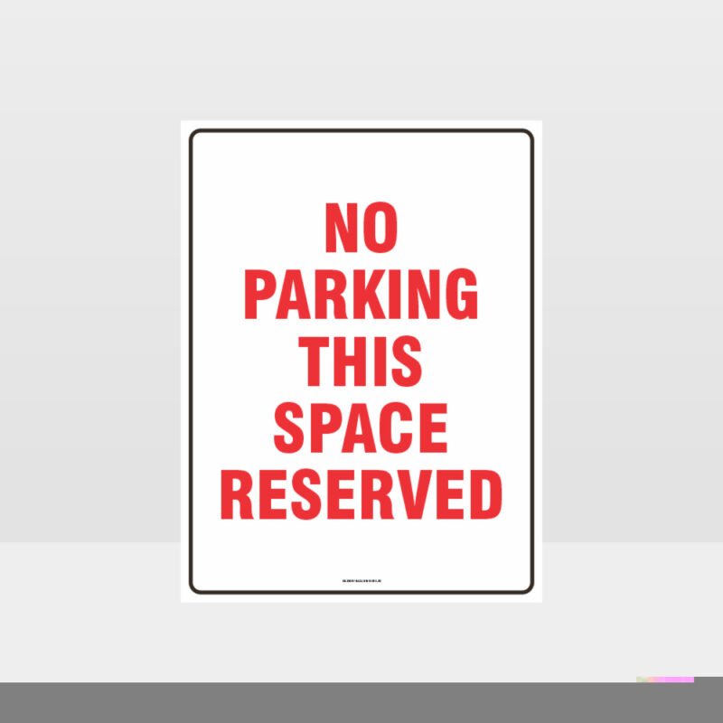 No Parking This Space Reserved Sign