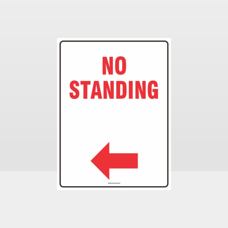 No Standing Left Arrow Sign